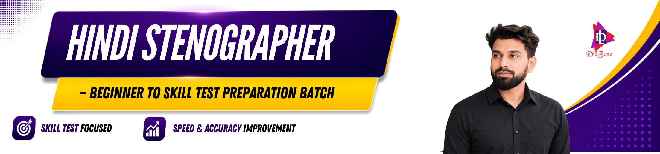 Hindi Stenographer – Beginner to Skill Test Preparation Batch